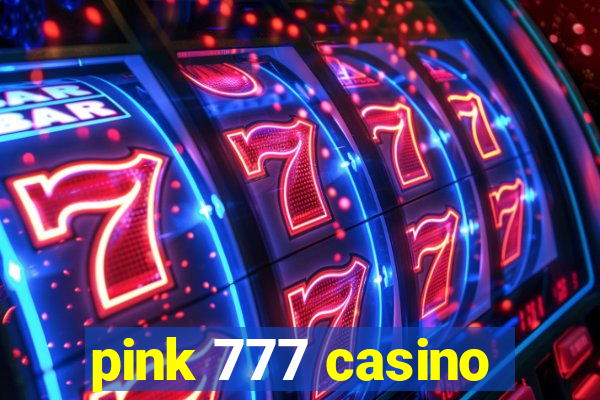 pink 777 casino