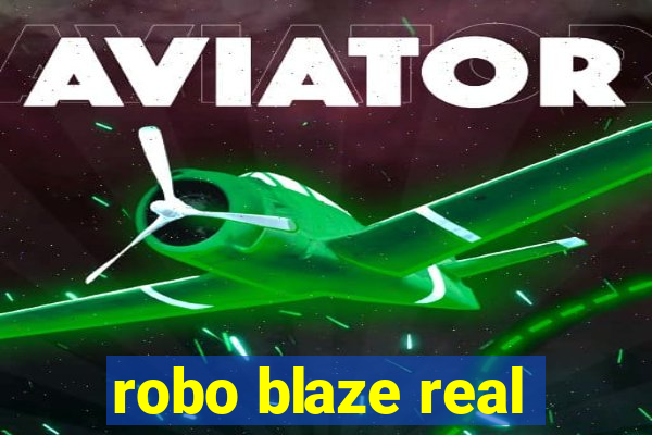 robo blaze real