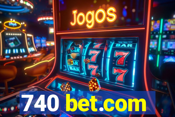 740 bet.com