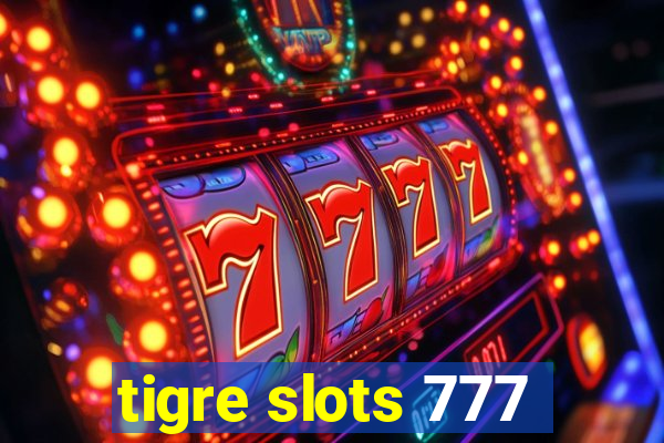 tigre slots 777