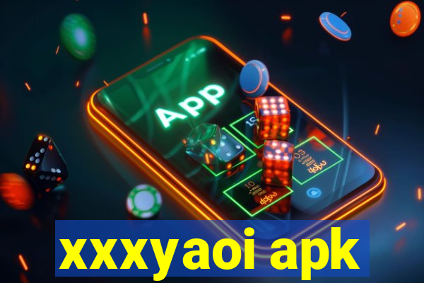 xxxyaoi apk