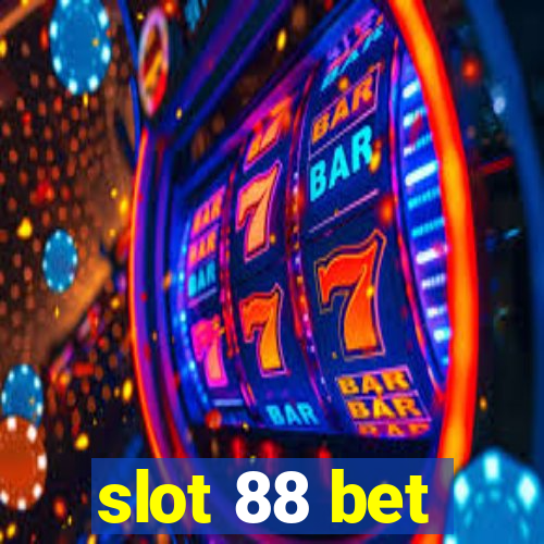 slot 88 bet