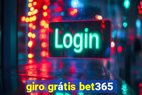 giro grátis bet365