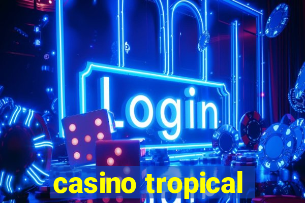 casino tropical