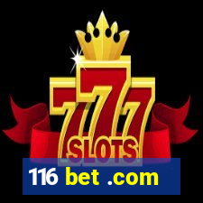 116 bet .com