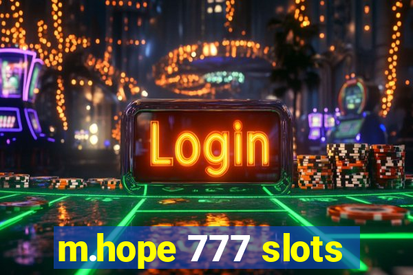 m.hope 777 slots