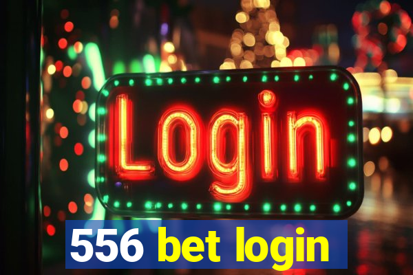 556 bet login