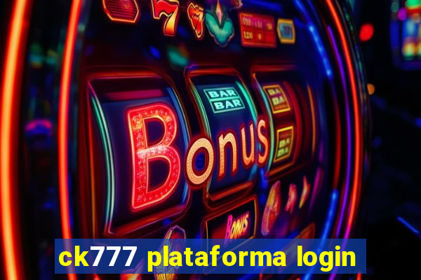 ck777 plataforma login