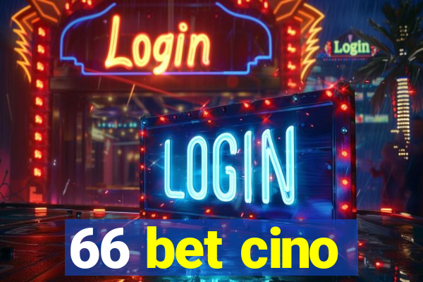 66 bet cino