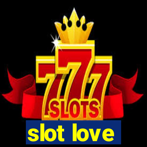 slot love