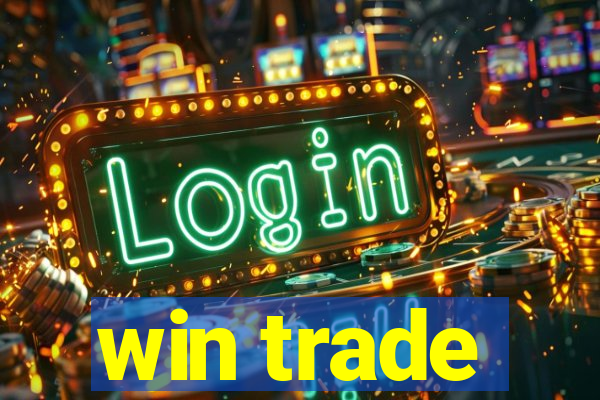 win trade