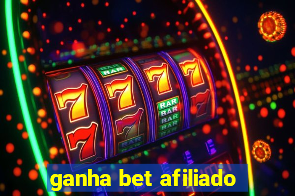 ganha bet afiliado