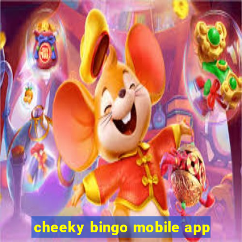 cheeky bingo mobile app