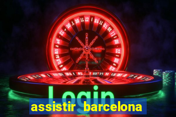 assistir barcelona x real madrid ao vivo futemax