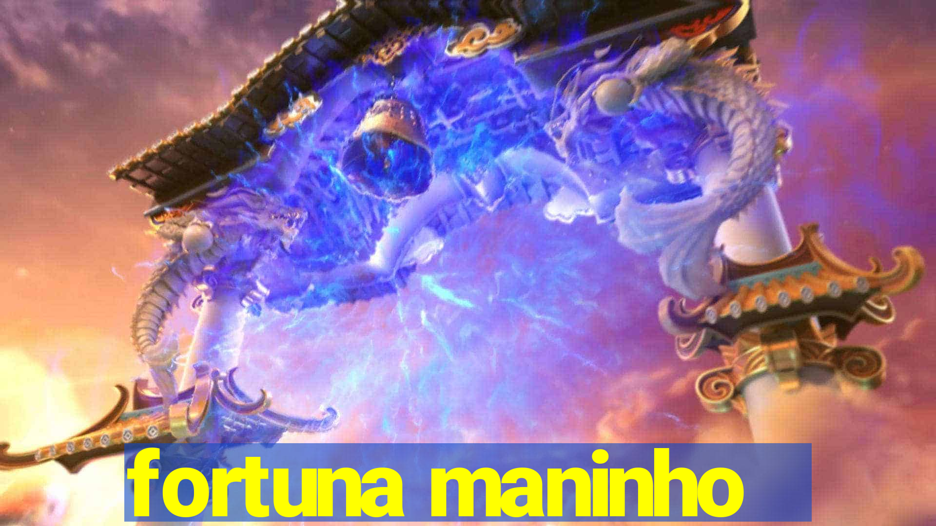 fortuna maninho