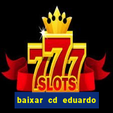 baixar cd eduardo costa 2023