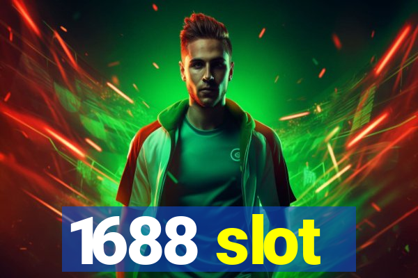 1688 slot