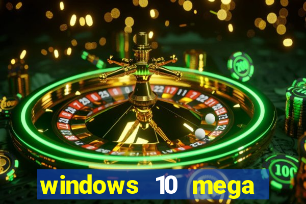 windows 10 mega lite torrent