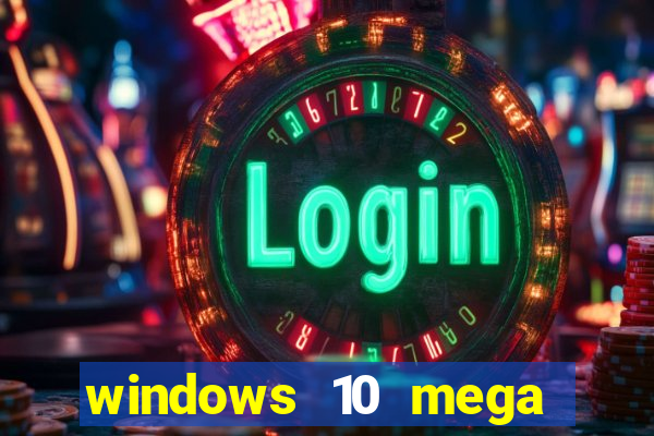 windows 10 mega lite torrent