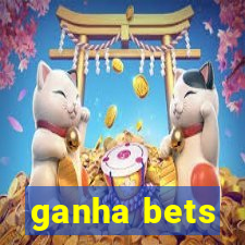 ganha bets