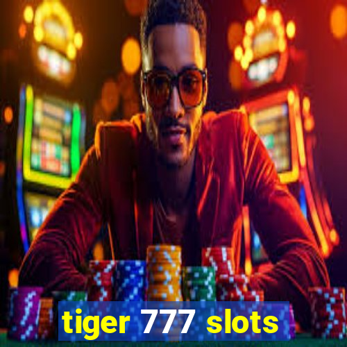 tiger 777 slots