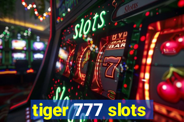 tiger 777 slots