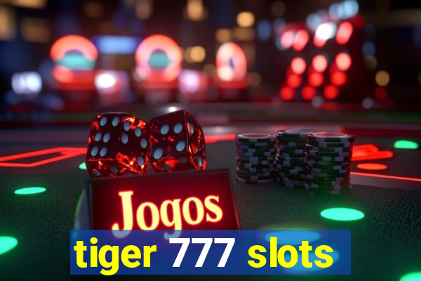 tiger 777 slots