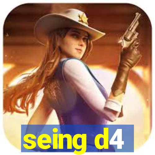 seing d4