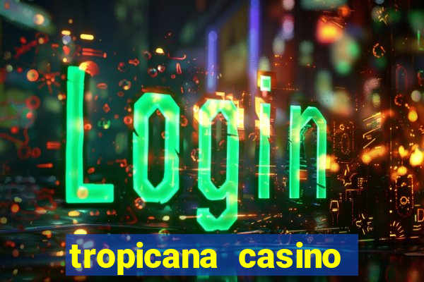 tropicana casino las vegas