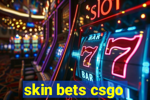 skin bets csgo