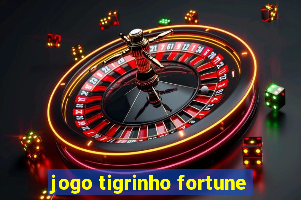 jogo tigrinho fortune