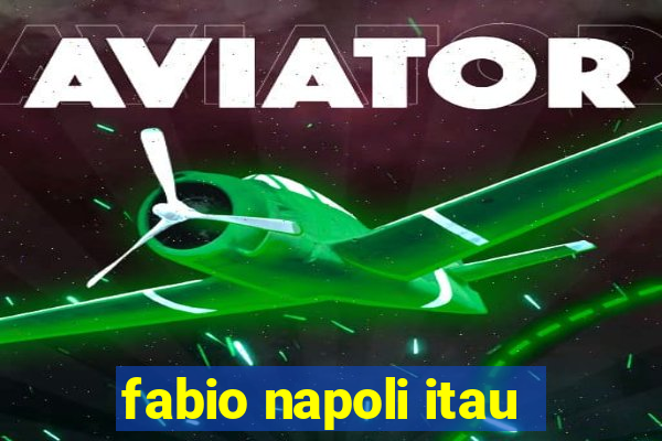 fabio napoli itau