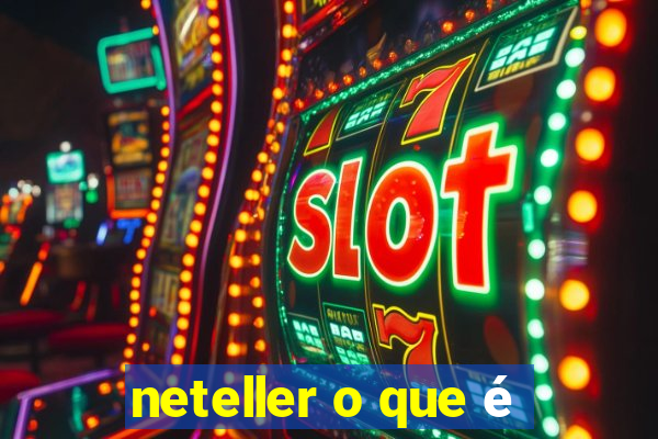 neteller o que é