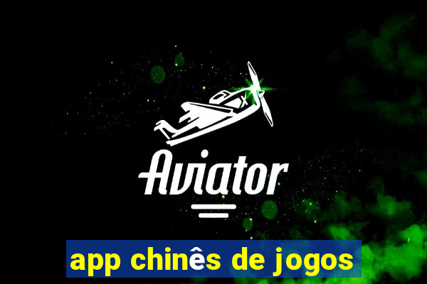 app chinês de jogos