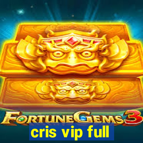 cris vip full