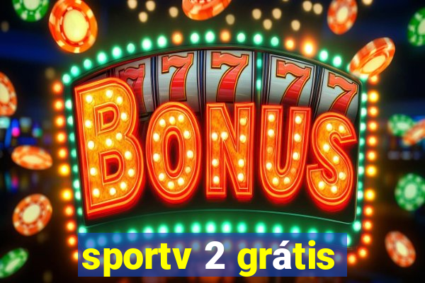 sportv 2 grátis