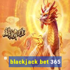 blackjack bet 365