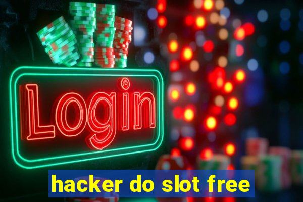 hacker do slot free