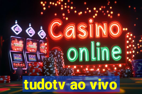 tudotv ao vivo