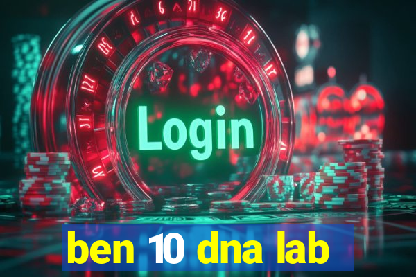 ben 10 dna lab