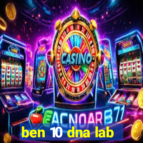 ben 10 dna lab