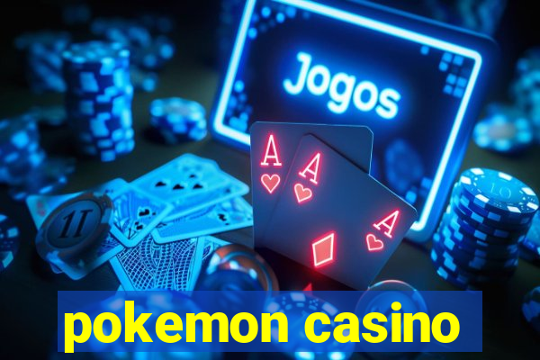 pokemon casino