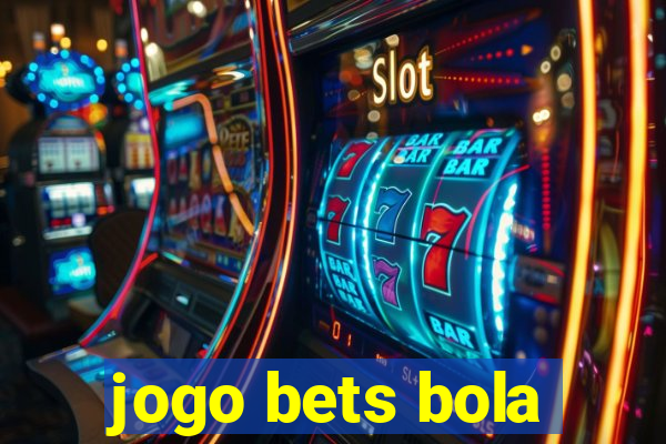 jogo bets bola