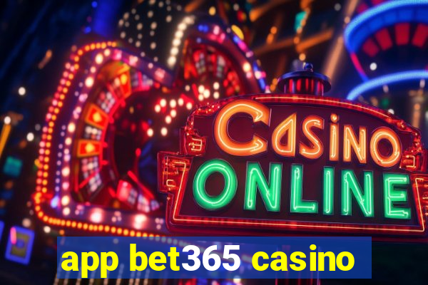 app bet365 casino