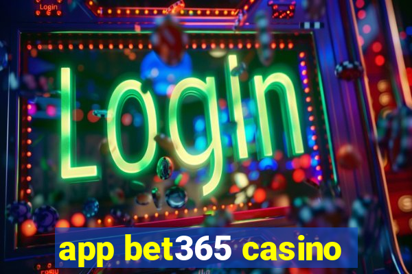 app bet365 casino