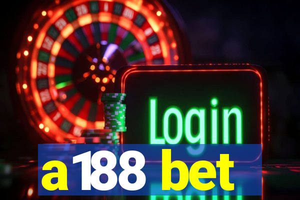 a188 bet