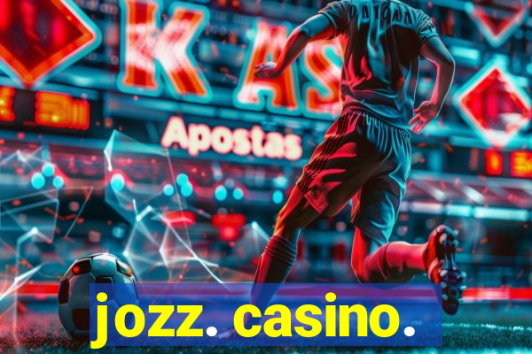 jozz. casino.