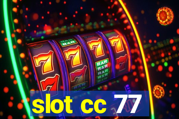 slot cc 77