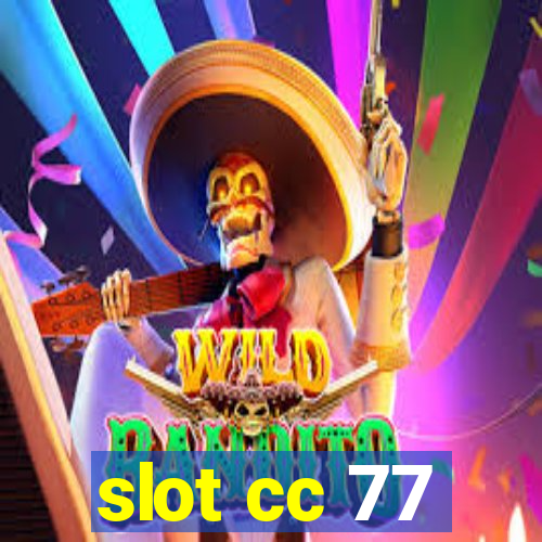 slot cc 77