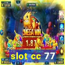 slot cc 77